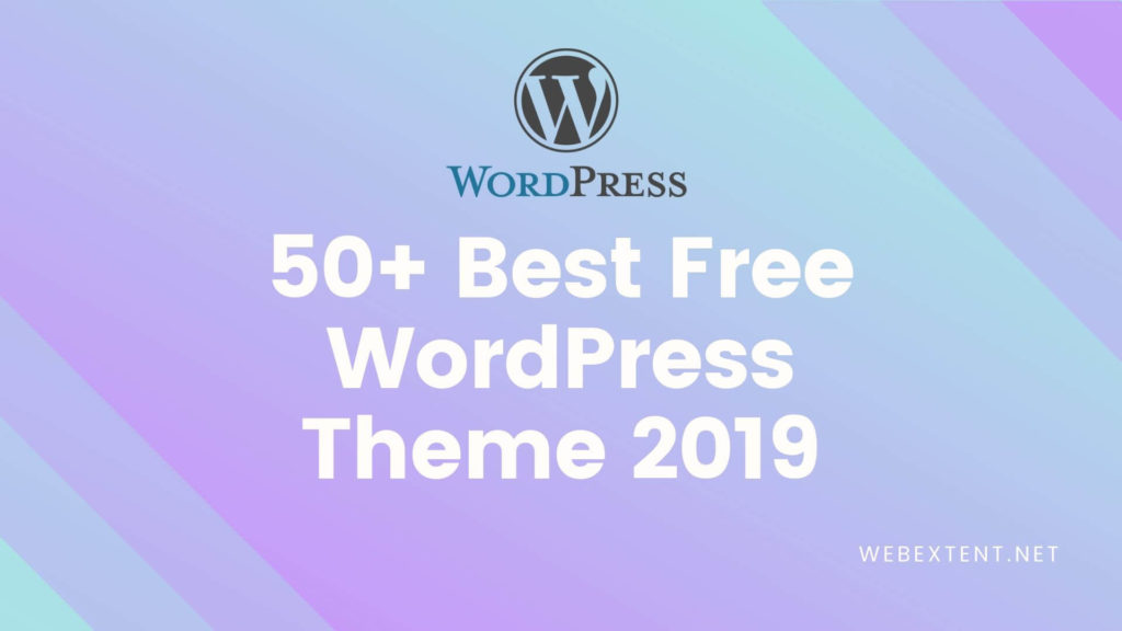 50+ best free WordPress Themes 2019