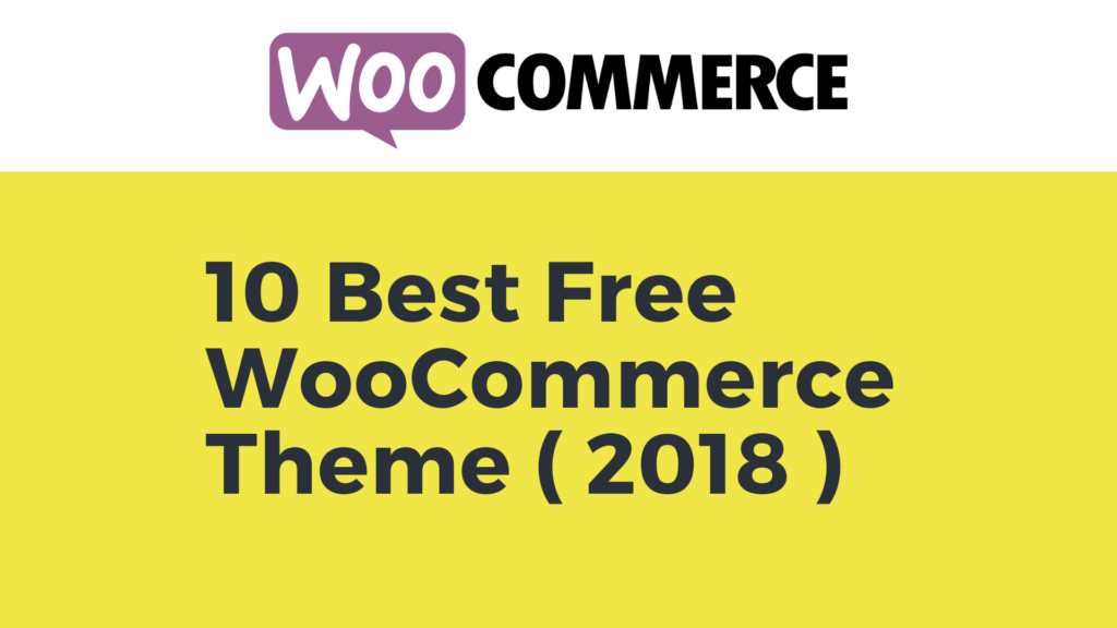 10 Best Free WooCommerce Theme ( 2018 )