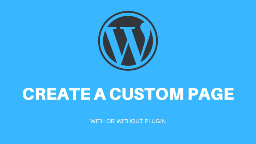 How to create custom page in a WordPress site