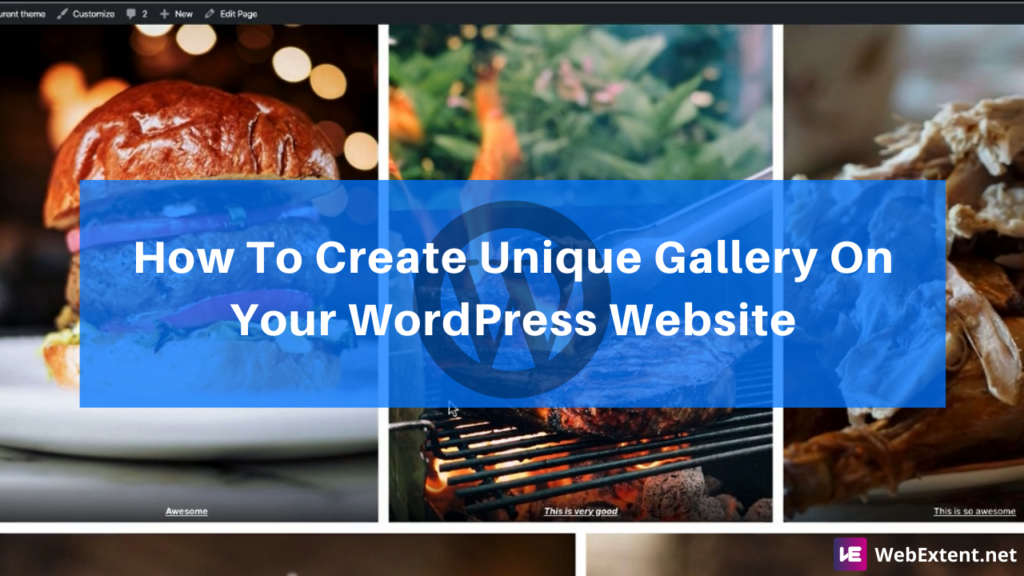 How To Create Unique Gallery on your WordPress Website.
