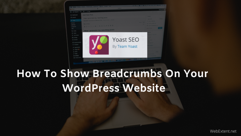 How To Show Breadcrumbs On Your WordPress Website.