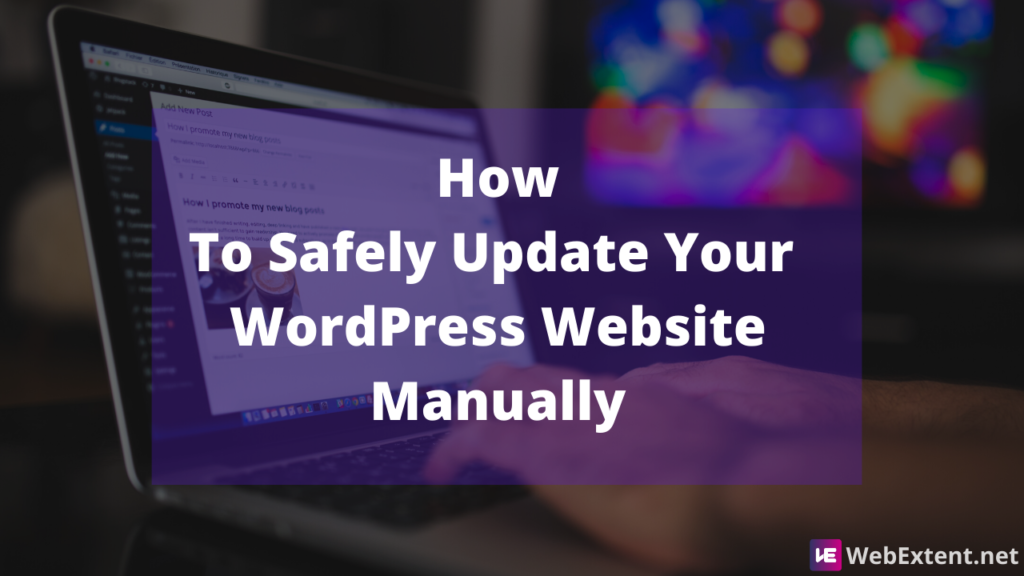 How To Safely Update Your WordPress Website Manually
