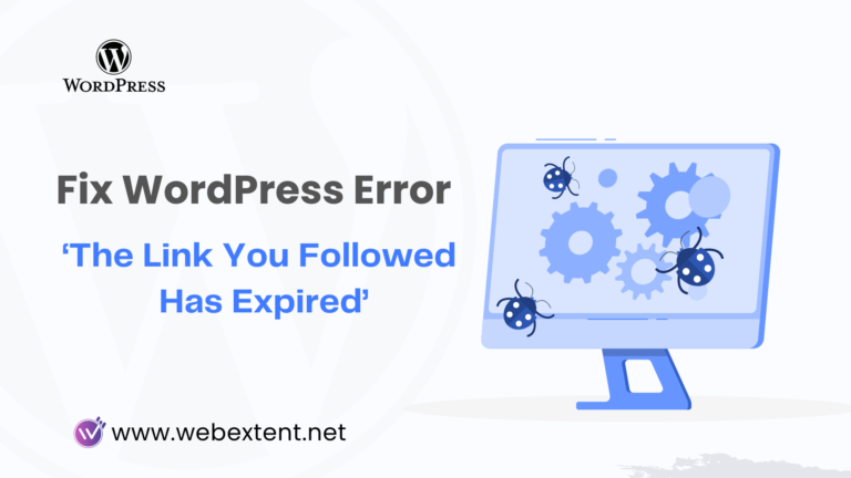 Fix WordPress Error The Link You Followed Has Expired