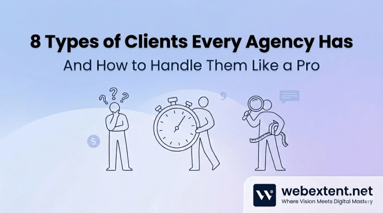 8 Types of Clients Every Agency Has (And How to Handle Them Like A Pro)